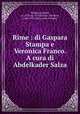 Rime : di Gaspara Stampa e Veronica Franco. A cura di Abdelkader Salza, Stampa, Gaspara, ca. 1523-ca. 1554,Franco, Veronica, 1546-1591,Salza, Abd-el-Kader 