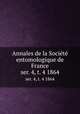 Annales de la Socit entomologique de France. ser. 4, t. 4 1864, 