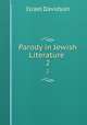 Parody in Jewish Literature .. 2, Israel Davidson 