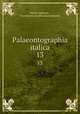 Palaeontographia italica. 13, Mario Canavari 