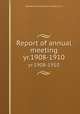 Report of annual meeting. yr.1908-1910, Chamberlain Association of America. cn 