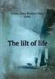 The lilt of life, Cross, Zora Bernice May, 1890- 
