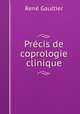 Precis de coprologie clinique, Rene Gaultier 