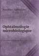 Ophtalmologie microbiologique, Ananias J . Gabrielides 
