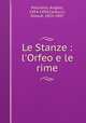 Le Stanze : l`Orfeo e le rime, Angelo Poliziano 