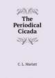 The Periodical Cicada, C. L. Marlatt 