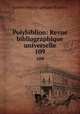 Polybiblion: Revue bibliographique universelle. 109, 