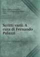 Scritti varii. A cura di Fernando Palazzi, Doni, Anton Francesco, 1513-1574,Palazzi, Fernando, 1884- 