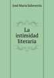 La intimidad literaria, Jose Maria Salaverria 