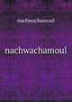 nachwachamoul, nachwachamoul 