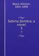 Sabina Zembra, a novel. 3, Black, William, 1841-1898 