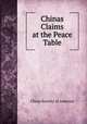 Chinas? Claims at the Peace Table, China Society of America 