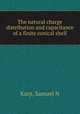 The natural charge distribution and capacitance of a finite conical shell, Samuel N. Karp 