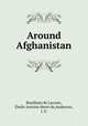 Around Afghanistan, Emile Bouillane de Lacoste 
