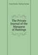 The Private Journal of the Marquess of Hastings, Francis Rawdon -Hastings Hastings 