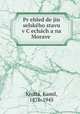 Prehled dejin selskeho stavu v Cechach a na Morave, Krofta, Kamil, 1876-1945 