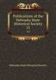 Publications of the Nebraska State Historical Society. 15, Nebraska State Historical Society 