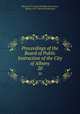 Proceedings of the Board of Public Instruction of the City of Albany. 20, Albany (N.Y.). Board of Public Instruction , Albany (N.Y.). Board of Education 