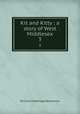 Kit and Kitty : a story of West Middlesex. 3, Blackmore, R. D. (Richard Doddridge), 1825-1900 