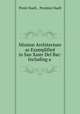 Mission Architecture as Examplified in San Xaier Del Bac: Including a ., Prent Duell , Prentice Duell 
