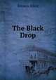 The Black Drop, Brown Alice 