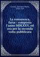 La romanesca, farsa : composta l