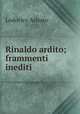 Rinaldo ardito; frammenti inediti, Ariosto Lodovico 