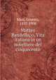 Matteo Bandello, o, Vita italiana in un novelliere del cinquecento, Masi, Ernesto, 1837-1908 