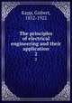 The principles of electrical engineering and their application. 2, Kapp, Gisbert, 1852-1922 