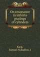 On resonance in infinite gratings of cylinders, Karp, Samuel N,Radlow, J 
