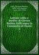 Letture edite e inedite di Giovan Batista Gelli sopra la Commedia di Dante. 2, Gelli, Giovanni Battista, 1498-1563,Negroni, Carlo, 1819-1896 