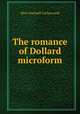 The romance of Dollard microform, Catherwood Mary Hartwell 