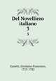 Del Novelliero italiano. 3, Zanetti, Girolamo Francesco, 1713-1782 