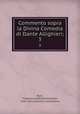 Commento sopra la Divina Comedia di Dante Allighieri;. 3, Buti, Francesco da,Dante Alighieri, 1265-1321,Giannini, Crescentino 