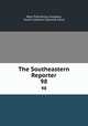 The Southeastern Reporter. 98, West Publishing Company, South Carolina Supreme Court 