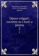 Opere volgari; corrette su i testi a penna. 2, Boccaccio, Giovanni, 1313-1375,Moutier, Ignazio 