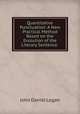 Quantitative Punctuation: A New Practical Method Based on the Evolution of the Literary Sentence ., John Daniel Logan 