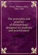 The principles and practice of dermatology, designed for students and practitioners, Pusey, William Allen, 1865-1940 