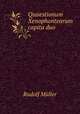 Quaestionum Xenophontearum capita duo., Rudolf Muller 
