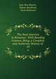 The Real America in Romance: With Reading Courses, Being a Complete and Authentic History of .. 10, John Roy Musick , Edwin Markham, Scott Robinson 