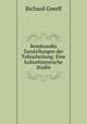 Rembrandts Darstellungen der Tobiasheilung: Eine kulturhistorische Studie, Richard Greeff 