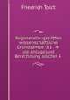 Regenerativ-gasa¶fen wissenschaftliche Grundsa¤tze fa1 4r die Anlage und Berechnung solcher A ., Friedrich Toldt 