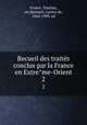 Recueil des traites conclus par la France en Extreme-Orient. 2, France. Treaties, etc,Reinach, Lucien de, 1864-1909, ed 