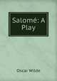 Salom: A Play, Оскар Уайльд 