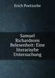 Samuel Richardsons Belesenheit: Eine literarische Untersuchung, Erich Poetzsche 