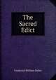 The Sacred Edict, Frederick William Baller 