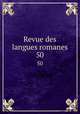 Revue des langues romanes. 50, 