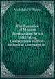 The Romance of Modern Mechanism: With Interesting Descriptions in Non-technical Language of ., Archibald Williams 