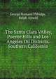 .The Santa Clara VAlley, Puente Hills and Los Angeles Oil Districts, Southern California, George Homans Eldridge, Ralph Arnold 