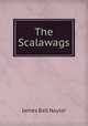 The Scalawags, James Ball Naylor 